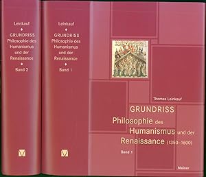 Grundriss Philosophie des Humanismus und der Renaissance (1350-1600). 2 Bände. Band 1 und 2.