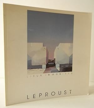 THIERRY LEPROUST. Lieux immobiles. Catalogue de l exposition Lieux immobiles, peintures 1982-1983...