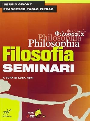 Philosophia. Seminari. Per i Licei e gli Ist. magistrali