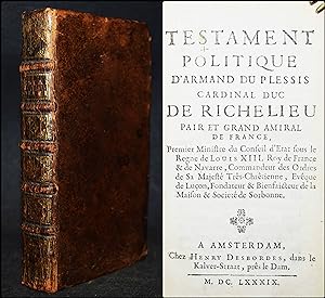 Testament politique du Plessis Cardinal Duc de Richelieu, pair et grand admiral de France.