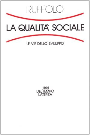 La qualità sociale. Le vie dello sviluppo