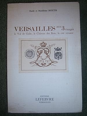 Imagen del vendedor de Versailles aux 3 visages a la venta por Gallois Books