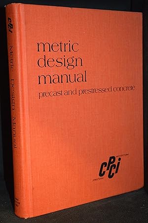 Bild des Verkufers fr Metric Design Manual; Precast and Prestressed Concrete zum Verkauf von Burton Lysecki Books, ABAC/ILAB