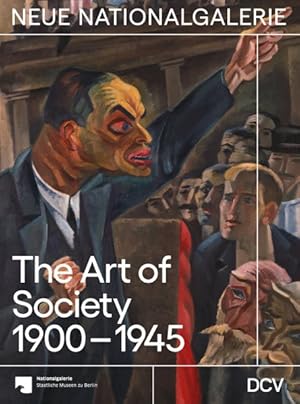 Imagen del vendedor de Art of Society 1900-1945 : The Nationalgalerie Collection a la venta por GreatBookPrices