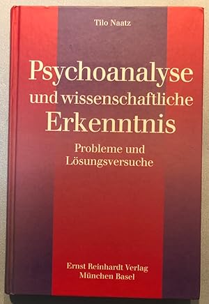 Psychoanalyse und wissenschaftliche Erkenntnis: Probleme und Lösungsversuche