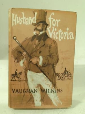 Image du vendeur pour Husband for Victoria mis en vente par World of Rare Books