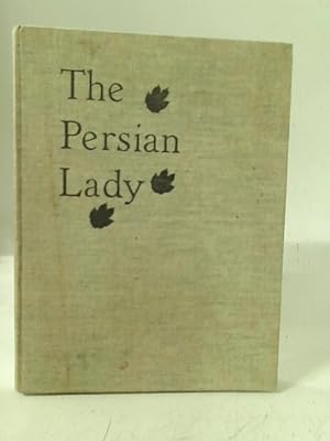 Bild des Verkufers fr The Persian Lady zum Verkauf von World of Rare Books