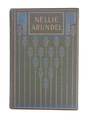 Bild des Verkufers fr Nellie Arundel a Tale of Home Life zum Verkauf von World of Rare Books