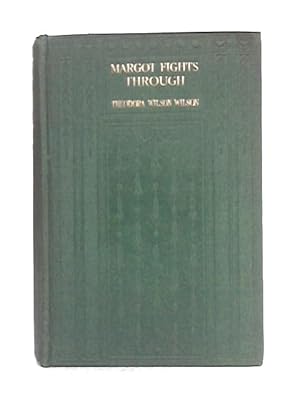 Bild des Verkufers fr Margot Fights Through; a Story for Girls zum Verkauf von World of Rare Books