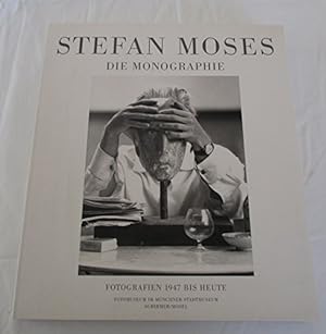 Stefan Moses. Die Monographie. Fotografien 1947 bis heute. Mit Texten von Marion Ackermann, Ilse ...