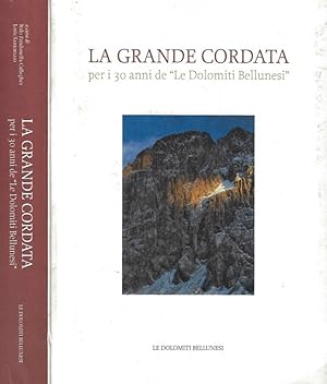 Bild des Verkufers fr La Grande Cordata per i 30 anni de le Dolomiti Bellunesi zum Verkauf von Biblioteca di Babele
