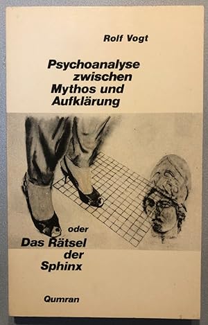 Seller image for Psychoanalyse zwischen Mythos und Aufklrung oder Das Rtsel der Sphinx for sale by Antiquariat Bernhard
