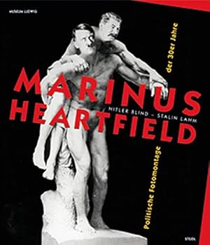 Bild des Verk�ufers f�r Marinus - Heartfield. Politische Fotomontagen der drei�iger Jahre. Museum Ludwig K�ln. zum Verkauf von Antiquariat im Lenninger Tal