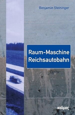 Immagine del venditore per Raum-Maschine Reichsautobahn venduto da moluna