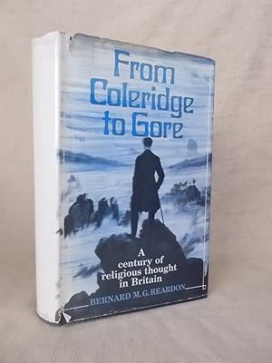 Bild des Verkufers fr FROM COLERIDGE TO GORE: CENTURY OF RELIGIOUS THOUGHT IN BRITAIN zum Verkauf von Gage Postal Books