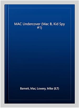 Bild des Verkufers fr MAC Undercover (Mac B, Kid Spy #1) zum Verkauf von GreatBookPrices
