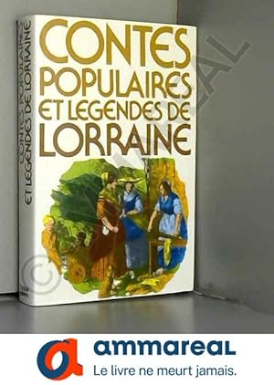 Image du vendeur pour Contes populaires et lgendes de Lorraine mis en vente par Ammareal