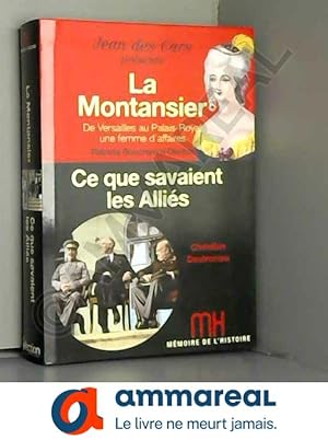 Seller image for La Montansier. De Versailles au Palais-Royal, une femme d'affaires. Ce que savaient les Allis (Jean des Cars prsente). for sale by Ammareal