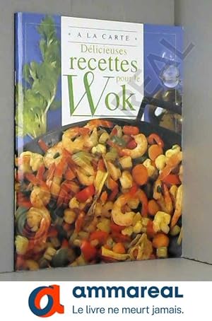 Bild des Verkufers fr Dlicieuses recettes pour le wok zum Verkauf von Ammareal