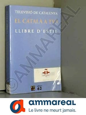 Seller image for El catal a TV3: llibre d'estil for sale by Ammareal