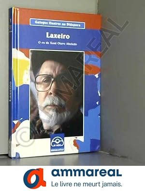 Bild des Verkufers fr Laxeiro: O eu de Xos Otero Abeledo zum Verkauf von Ammareal