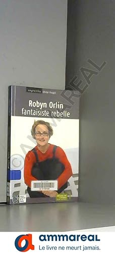 Image du vendeur pour Robyn Orlin, fantaisiste rebelle mis en vente par Ammareal