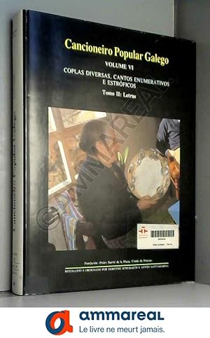 Image du vendeur pour Cancioneiro popular galego VI (t.2): Coplas diversas, cantos enumerativos e estrficos mis en vente par Ammareal