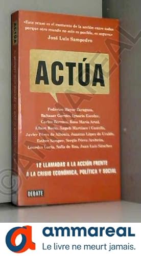 Seller image for Acta / Acts: 12 llamadas a la accin frente a la crisis econmica, poltica y social / 12 Calls for Action Against the Economic, Political for sale by Ammareal