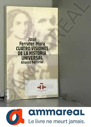 Immagine del venditore per Cuatro visiones de la Historia Universal / Four Visions of the Universal History: San Agustin; Vico; Voltaire Y Hegel venduto da Ammareal