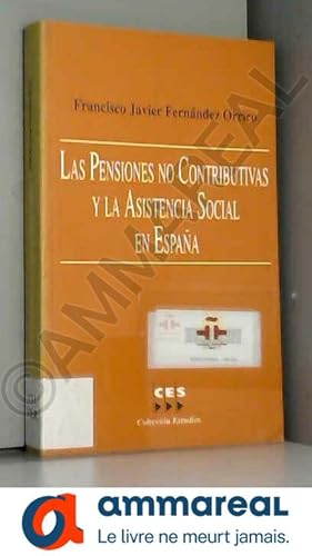 Image du vendeur pour Las pensiones no contributivas y la asistencia social en Espaa mis en vente par Ammareal