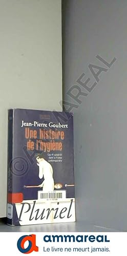 Seller image for Une histoire de l'hygine.: eau et salubrit dans la France contemporaine. for sale by Ammareal