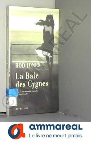 Seller image for La Baie des cygnes : Une histoire de destin, de dsir et de destruction for sale by Ammareal