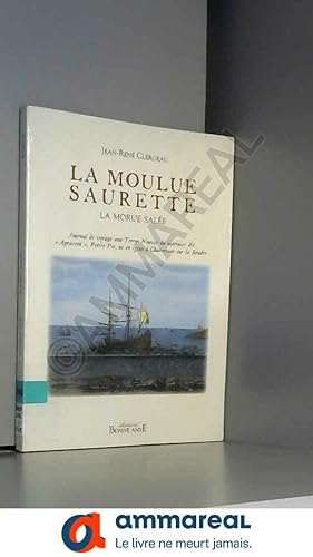 Image du vendeur pour La moulue saurette - la morue salee mis en vente par Ammareal