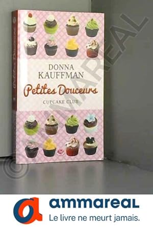 Seller image for Cupcake Club Romance, T2 : Petites douceurs for sale by Ammareal