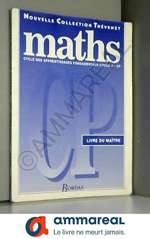 Bild des Verkufers fr Mathmatiques, cycle des apprentissages fondamentaux, CP : cycle 2. Livre du matre zum Verkauf von Ammareal