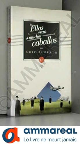 Seller image for Ellos eran muchos caballos for sale by Ammareal