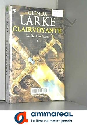 Seller image for Les Iles Glorieuses, Tome 1 : Clairvoyante for sale by Ammareal