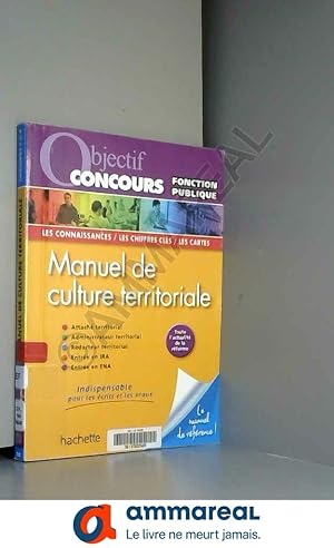 Image du vendeur pour Objectif Concours - Manuel de culture territoriale mis en vente par Ammareal