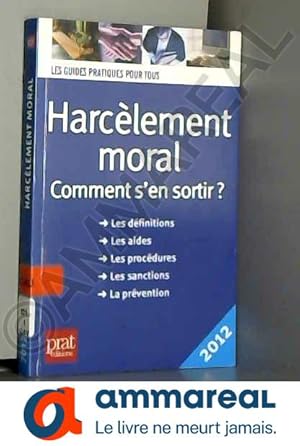 Image du vendeur pour Harclement moral: Comment s'en sortir ? mis en vente par Ammareal