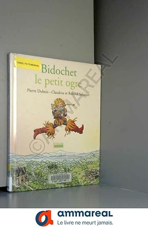 Bild des Verkufers fr Bidochet le petit ogre zum Verkauf von Ammareal