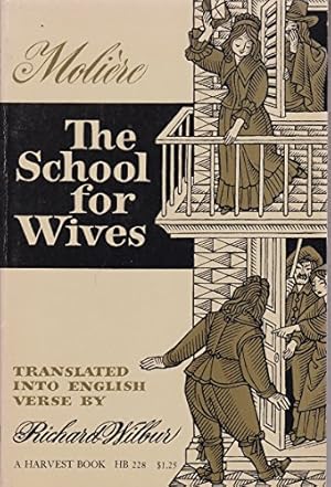 Image du vendeur pour The School for Wives: Comedy in Five Acts, 1662 mis en vente par Redux Books