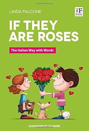 Bild des Verkufers fr If they are Roses: The Italian Way With Words zum Verkauf von WeBuyBooks