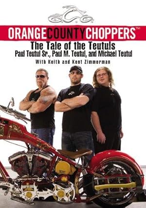 Seller image for Orange County Choppers: The Tale of the Teutuls for sale by WeBuyBooks