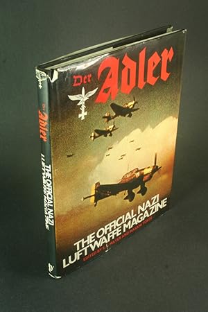 Imagen del vendedor de Der Adler: the official Nazi Luftwaffe magazine. Edited by Sydney L. Mayer and Masami Tokoi a la venta por Steven Wolfe Books