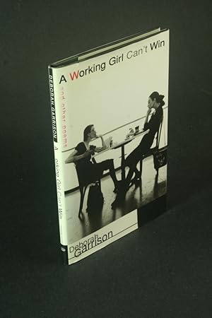 Imagen del vendedor de A working girl can't win and other poems. a la venta por Steven Wolfe Books