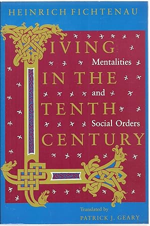 Bild des Verkufers fr Living In The Tenth Century: Mentalities and Social Orders zum Verkauf von Sabra Books