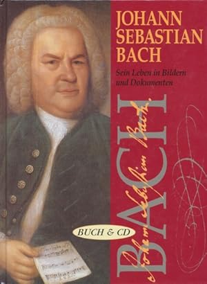 Bild des Verkufers fr Johann Sebastian Bach. Sein Leben in Bildern und Dokumenten. zum Verkauf von ANTIQUARIAT ERDLEN