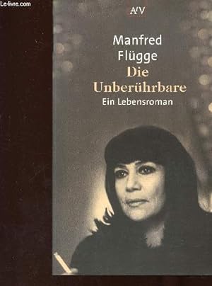 Seller image for Die Unberührbare. Ein Lebensroman for sale by Le-Livre