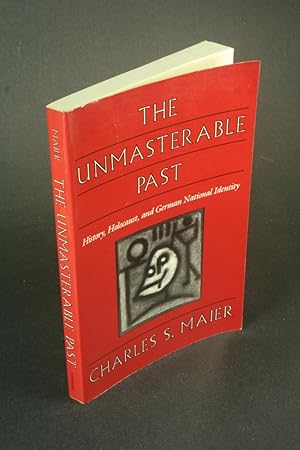 Seller image for The unmasterable past: history, holocaust, and German national identity. for sale by Steven Wolfe Books