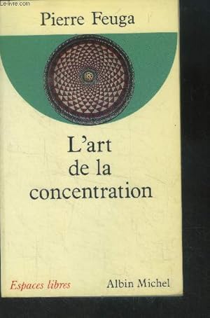 Bild des Verkufers fr L'art de la concentration zum Verkauf von Le-Livre